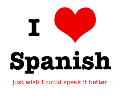 Medium i love spanish just wish bla bla